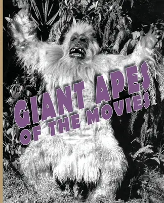 Le scimmie giganti del cinema - Giant Apes of the Movies