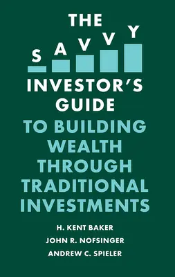 Guida dell'investitore esperto alla creazione di ricchezza attraverso gli investimenti tradizionali - The Savvy Investor's Guide to Building Wealth Through Traditional Investments
