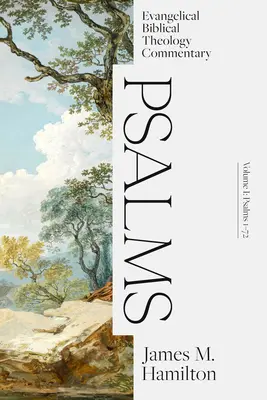 Salmi Volume I: Commentario evangelico di teologia biblica - Psalms Volume I: Evangelical Biblical Theology Commentary