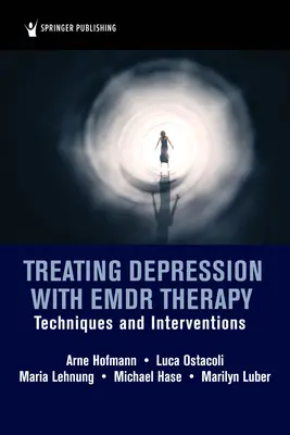Trattare la depressione con la terapia Emdr: Tecniche e interventi - Treating Depression with Emdr Therapy: Techniques and Interventions