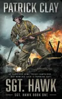 Sgt. Hawk: Un romanzo sulla Seconda guerra mondiale - Sgt. Hawk: A World War II Novel