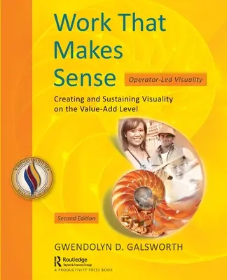Un lavoro sensato: Visualità guidata dall'operatore, seconda edizione - Work That Makes Sense: Operator-Led Visuality, Second Edition