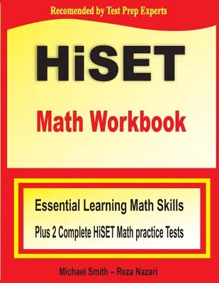 Manuale di matematica HiSET: Abilità matematiche essenziali per l'apprendimento più due test pratici HiSET completi. - HiSET Math Workbook: Essential Learning Math Skills Plus Two Complete HiSET Math Practice Tests