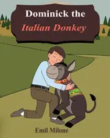 L'asino italiano Dominick - Dominick the Italian Donkey