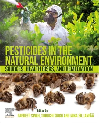 Pesticidi nell'ambiente naturale: Fonti, rischi per la salute e risanamento - Pesticides in the Natural Environment: Sources, Health Risks, and Remediation