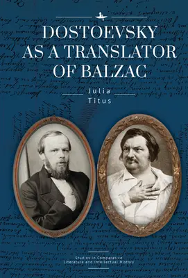 Dostoevskij come traduttore di Balzac - Dostoevsky as a Translator of Balzac