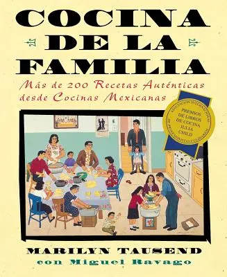 Cocina de la Familia (Cucina di famiglia): Più di 200 ricette autentiche di cucine messicane - Cocina de la Familia (Family Kitchen): Mas de 200 Recetas Autenticas de Cocinas Mexicanas