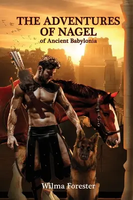 Le avventure di Nagel dell'antica Babilonia - The Adventures of Nagel of Ancient Babylonia