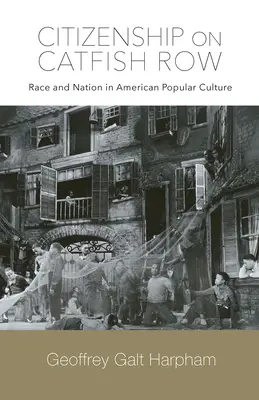 Cittadinanza a Catfish Row: Razza e nazione nella cultura popolare americana - Citizenship on Catfish Row: Race and Nation in American Popular Culture