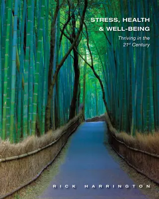 Stress, salute e benessere: Vivere al meglio nel 21° secolo - Stress, Health & Well-Being: Thriving in the 21st Century