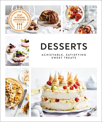 Dolci: Dolci realizzabili e soddisfacenti - Desserts: Achievable, Satisfying Sweet Treats