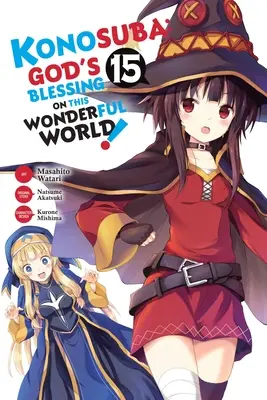 Konosuba: La benedizione di Dio su questo mondo meraviglioso!, Vol. 15 (Manga) - Konosuba: God's Blessing on This Wonderful World!, Vol. 15 (Manga)