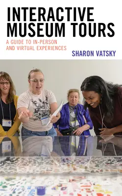 Visite interattive ai musei: Guida alle esperienze personali e virtuali - Interactive Museum Tours: A Guide to In-Person and Virtual Experiences