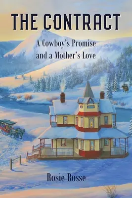Il contratto (libro n. 8): La promessa di un cowboy e l'amore di una madre - The Contract (Book #8): A Cowboy's Promise and a Mother's Love