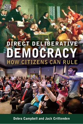 Democrazia deliberativa diretta: come i cittadini possono governare - Direct Deliberative Democracy: How Citizens Can Rule