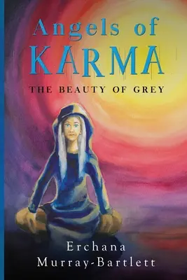 Angeli del Karma - La bellezza del grigio - Angels of Karma - The Beauty of Grey