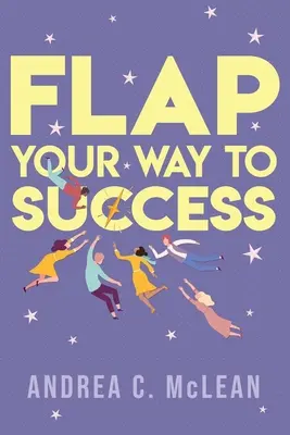 FLAP La tua strada verso il successo - FLAP Your Way to Success