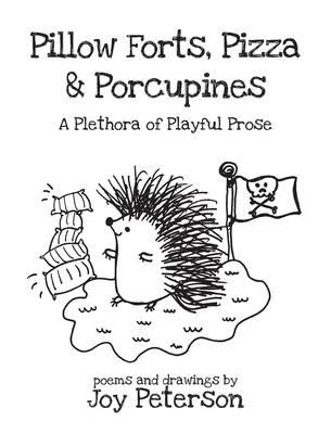 Forti cuscini, pizza e porcospini - Pillow Forts, Pizza, and Porcupines