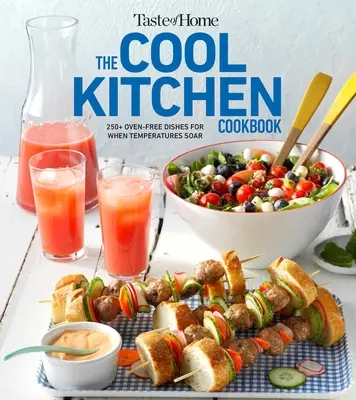Taste of Home Cool Kitchen Cookbook: Quando le temperature salgono, servite 392 piatti preferiti senza accendere il forno! - Taste of Home Cool Kitchen Cookbook: When Temperatures Soar, Serve 392 Crowd-Pleasing Favorites Without Turning on Your Oven!