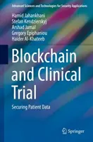 Blockchain e sperimentazione clinica: Proteggere i dati dei pazienti - Blockchain and Clinical Trial: Securing Patient Data