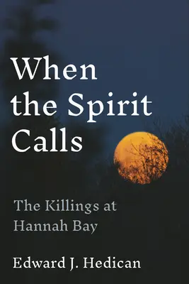 Quando lo spirito chiama: Gli omicidi di Hannah Bay - When the Spirit Calls: The Killings at Hannah Bay