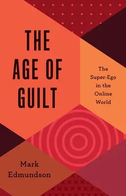 L'età della colpa: Il super-io nel mondo online - The Age of Guilt: The Super-Ego in the Online World