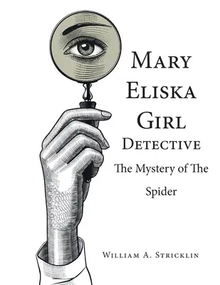 Mary Eliska Girl Detective: Il mistero del ragno - Mary Eliska Girl Detective: The Mystery of the Spider