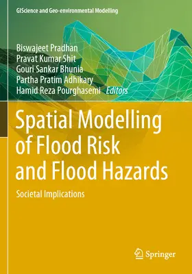 Modellazione spaziale del rischio di alluvione e dei pericoli di alluvione: Implicazioni per la società - Spatial Modelling of Flood Risk and Flood Hazards: Societal Implications