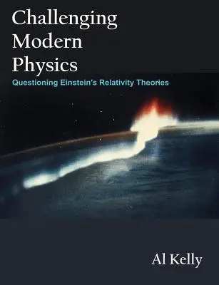 Sfidare la fisica moderna: Mettere in discussione le teorie sulla relatività di Einstein - Challenging Modern Physics: Questioning Einstein's Relativity Theories