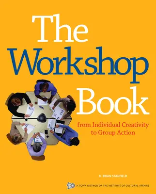 Il libro del workshop: Dalla creatività individuale all'azione di gruppo - The Workshop Book: From Individual Creativity to Group Action
