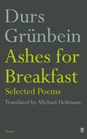 Cenere a colazione - Poesie scelte - Ashes for Breakfast - Selected Poems