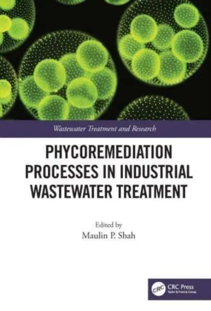 Processi di fitorisanamento nel trattamento delle acque reflue industriali - Phycoremediation Processes in Industrial Wastewater Treatment