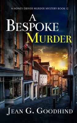 UN OMICIDIO A BESPOKE un giallo accogliente assolutamente avvincente e ricco di colpi di scena - A BESPOKE MURDER an absolutely gripping cozy murder mystery full of twists