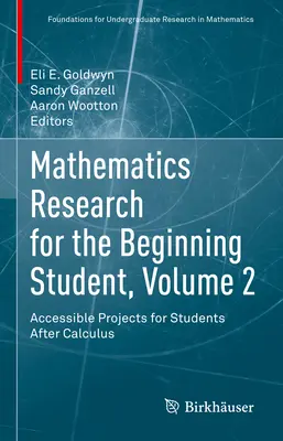 Ricerca matematica per studenti principianti, volume 2: progetti accessibili per studenti dopo il calcolo - Mathematics Research for the Beginning Student, Volume 2: Accessible Projects for Students After Calculus