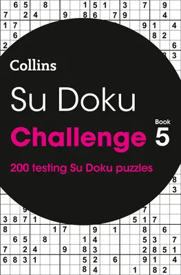 Sfida Su Doku - Libro 5: 200 enigmi Su Doku - Su Doku Challenge Book 5: 200 Su Doku Puzzles