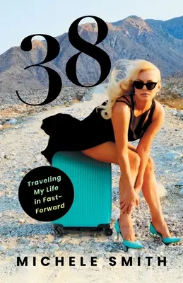 38: In viaggio con la mia vita in Fast-Forward - 38: Traveling My Life in Fast-Forward