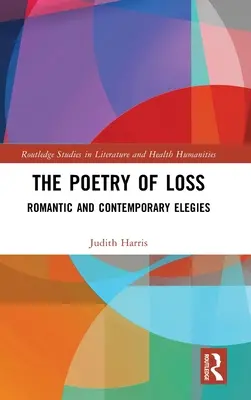 La poesia della perdita: Elegie romantiche e contemporanee - The Poetry of Loss: Romantic and Contemporary Elegies