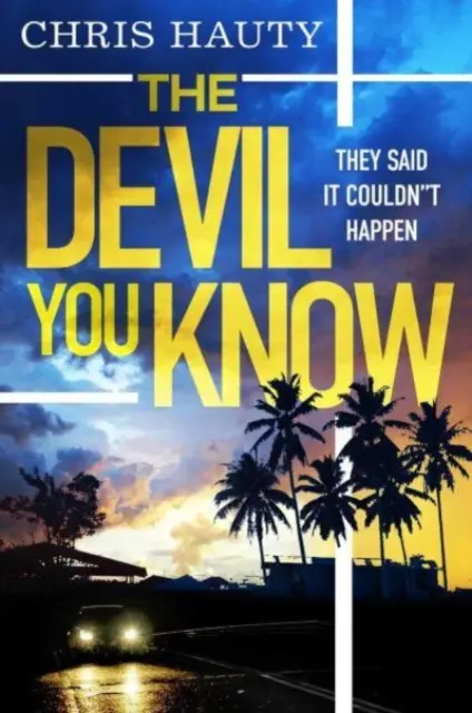 Il diavolo che conosci - Il nuovo avvincente thriller di Hayley Chill - Devil You Know - The gripping new Hayley Chill thriller