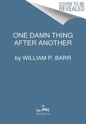 Una dannata cosa dopo l'altra: Memorie di un procuratore generale - One Damn Thing After Another: Memoirs of an Attorney General
