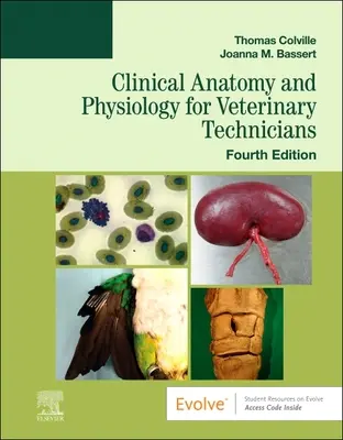Anatomia clinica e fisiologia per tecnici veterinari - Clinical Anatomy and Physiology for Veterinary Technicians