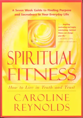 Fitness spirituale - Come vivere nella verità e nella fiducia: come vivere nella verità e nella fiducia - Spiritual Fitness - How to Live in Truth and Trust: How to Live in Truth and Trust
