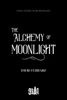 L'alchimia del chiaro di luna - The Alchemy of Moonlight