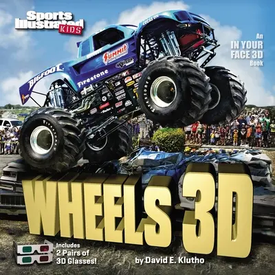 Sports Illustrated Kids Wheels 3D [Con 2 paia di occhiali 3D] - Sports Illustrated Kids Wheels 3D [With 2 Pair of 3D Glasses]