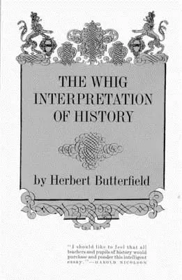 L'interpretazione Whig della storia - The Whig Interpretation of History