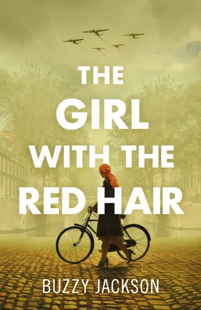 La ragazza dai capelli rossi - Il potente romanzo basato sulla sorprendente storia vera della lotta di una donna nella Seconda guerra mondiale - Girl with the Red Hair - The powerful novel based on the astonishing true story of one woman's fight in WWII