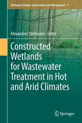 Le zone umide costruite per il trattamento delle acque reflue in climi caldi e aridi - Constructed Wetlands for Wastewater Treatment in Hot and Arid Climates