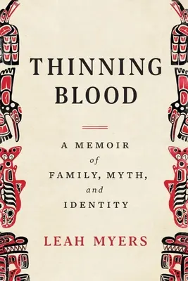 Sangue sottile: Un libro di memorie sulla famiglia, il mito e l'identità - Thinning Blood: A Memoir of Family, Myth, and Identity