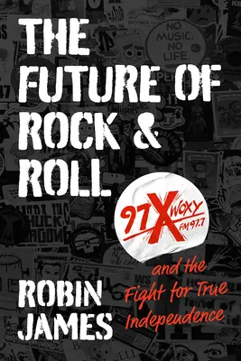 Il futuro del rock and roll: 97X WOXY e la lotta per la vera indipendenza - The Future of Rock and Roll: 97X WOXY and the Fight for True Independence