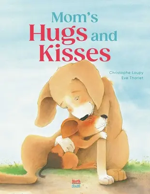 Abbracci e baci di mamma - Mom's Hugs and Kisses