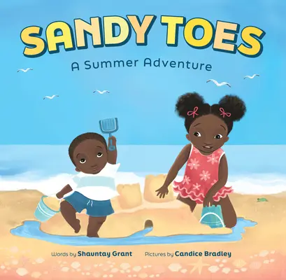 Sandy Toes: Un'avventura estiva (un libro di Let's Play Outside!) - Sandy Toes: A Summer Adventure (a Let's Play Outside! Book)